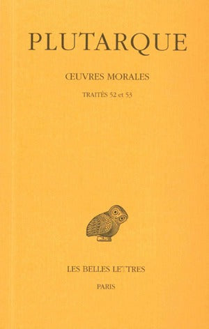 Oeuvres morales. Vol. 11-2. Traités 52 et 53 : Préceptes politiques, Sur la monarchie, la démocratie et l'oligarchie Philosophy