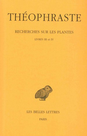 Recherches sur les plantes. Vol. 2. Livres III-IV Classics