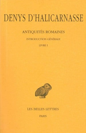 Antiquités romaines. Vol. 1. Introduction générale et Livre I Social Sciences