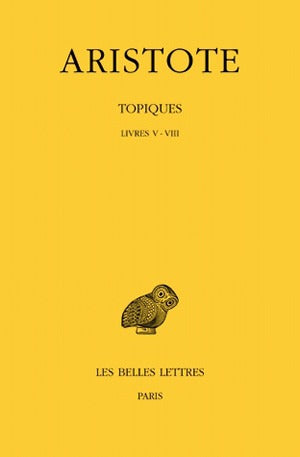 Topiques. Vol. 2. Livres V-VIII Philosophy