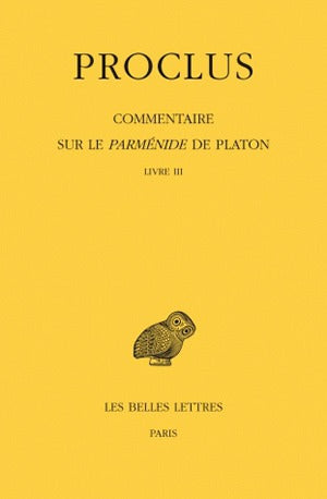 Commentaire sur le Parménide de Platon. Vol. 3. Livre III Philosophy