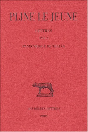 Lettres. Vol. 4. Livre X, Panégyrique de Trajan book