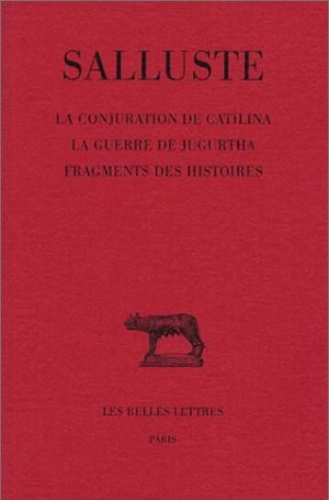 La conjuration de Catilina. La guerre de Jugurtha. Fragments des histoires Social Sciences
