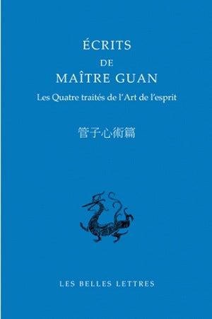 Ecrits de maître Guan : les quatre traités de l'art de l'esprit Social Sciences