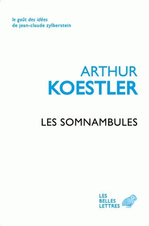 Les somnambules : essai sur l'histoire des conceptions de l'Univers Essays & Short Stories