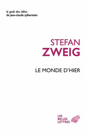 Le monde d'hier : souvenirs d'un Européen Social Sciences