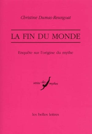 La fin du monde : enquête sur l'origine d'un mythe Social Sciences