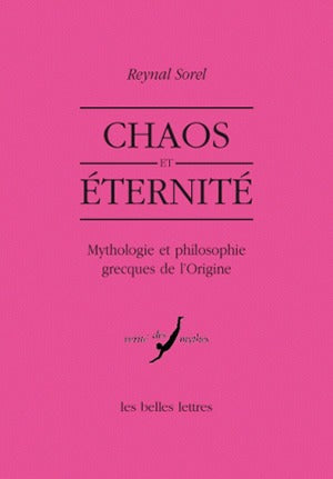 Chaos et éternité : mythologie et philosophie grecques de l'origine book