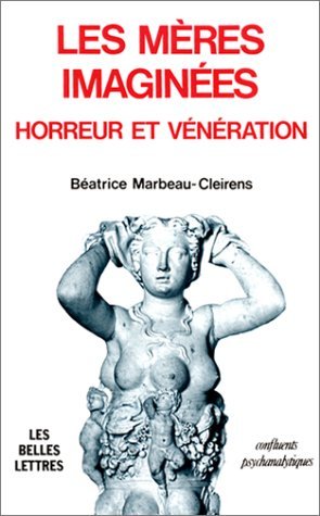 Les Mères imaginées : horreur et vénération book