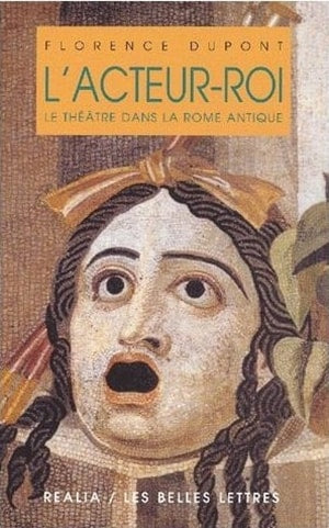 L'acteur-roi ou le Théâtre dans la Rome antique Social Sciences