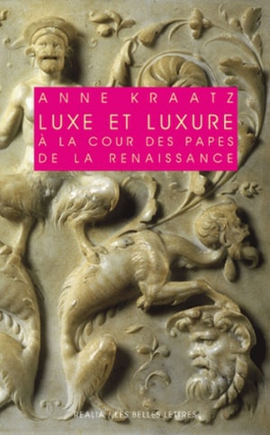 Luxe et luxure à la cour des papes de la Renaissance Religion & Esotericism