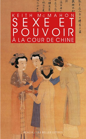 Sexe et pouvoir à la cour de Chine : épouses et concubines des Han aux Liao (IIIe siècle av. J.-C.-XIIe siècle apr. J.-C.) Social Sciences