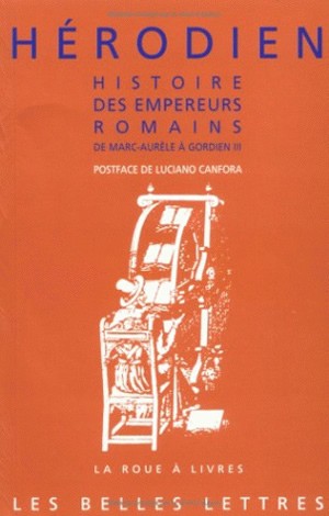 Histoire des empereurs romains : de Marc-Aurèle à Gordien III (180 apr. J.-C.-238 apr. J.-C.) Social Sciences