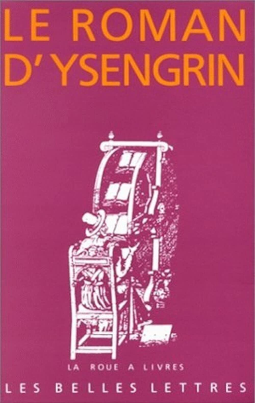 Le Roman d'Ysengrin (La Roue a Livres, Band 9) Social Sciences