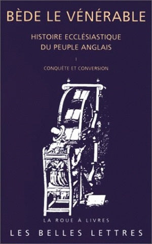 Histoire ecclésiastique du peuple anglais. Vol. 1. La conquête et les miracles book