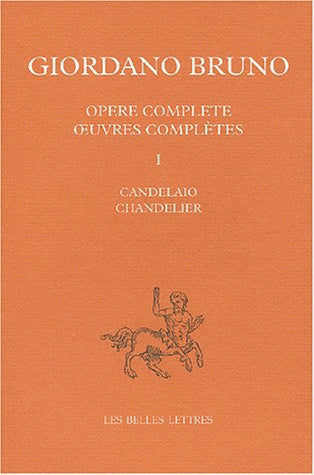 Oeuvres complètes. Vol. 1. Chandelier. Candelaio. Opere complete. Vol. 1. Chandelier. Candelaio Philosophy