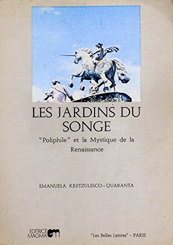 Les Jardins du songe : Poliphile et la mystique de la Renaissance book
