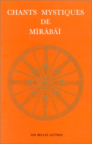 Chants mystiques de Mîrâbâi : choix de poèmes traduits du Hindi book
