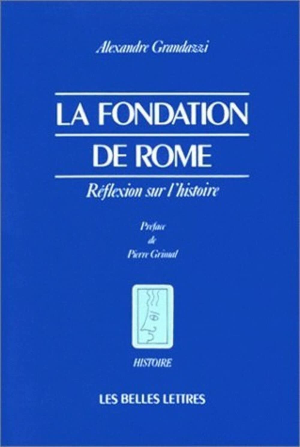 La Fondation de Rome : Réflexion sur l'histoire book