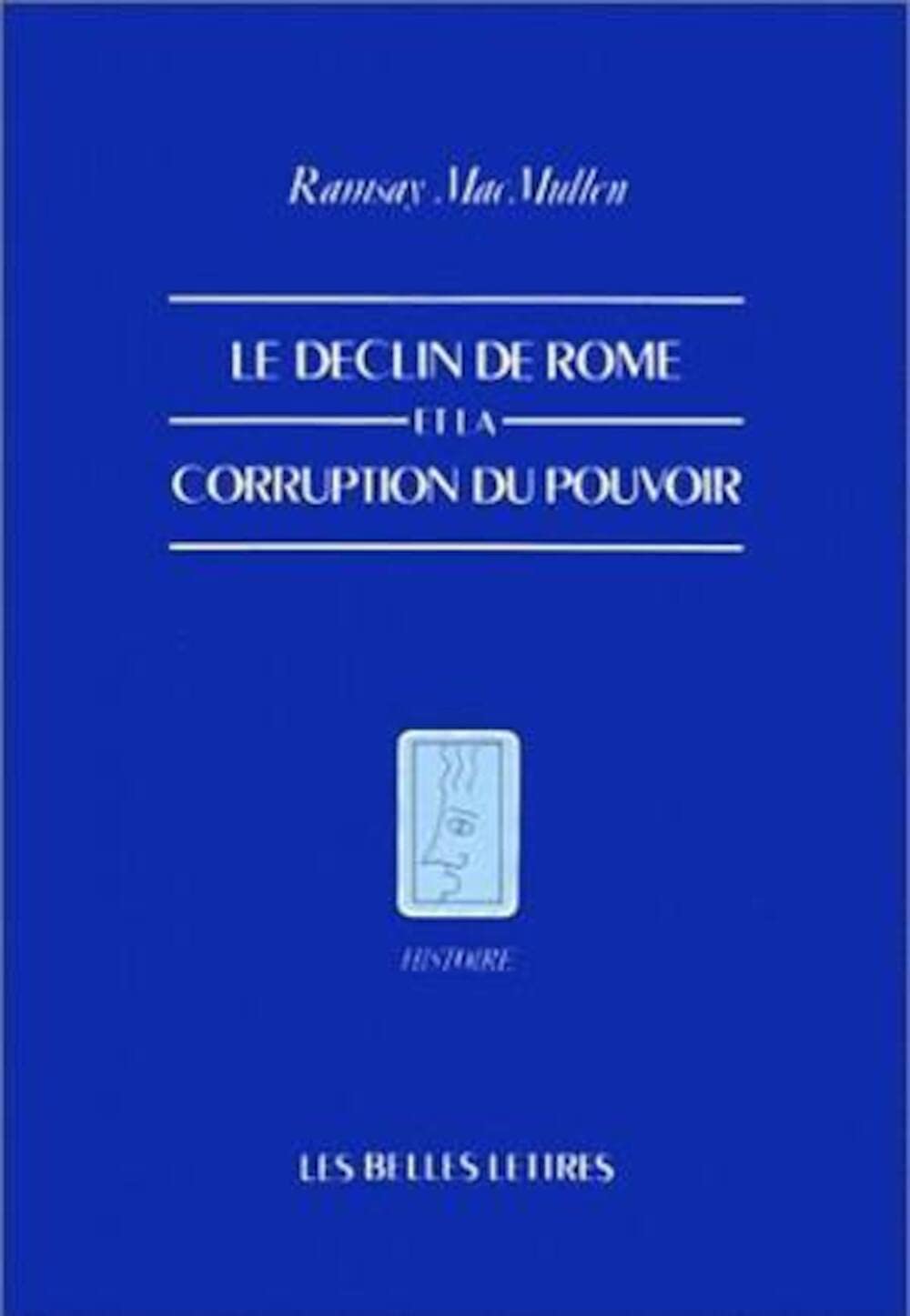 Le déclin de Rome et la corruption du pouvoir book