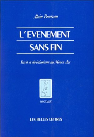 L'événement sans fin : récit et christianisme au Moyen Age Social Sciences