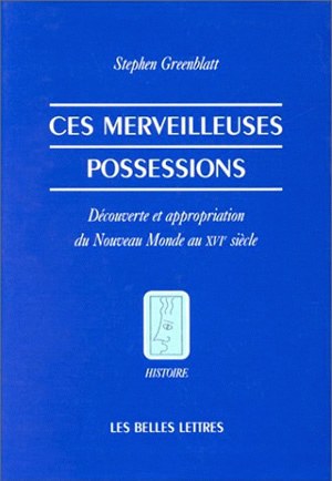 Ces merveilleuses possessions : découverte et appropriation du nouveau monde au XVIe siècle book
