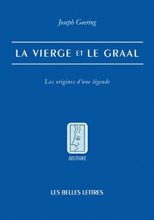 La Vierge et le Graal : les origines d'une légende book