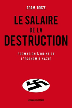 Le salaire de la destruction : formation et ruine de l'économie nazie Business, Finance & Career