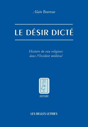 Le désir dicté : histoire du voeu religieux dans l'Occident médiéval book