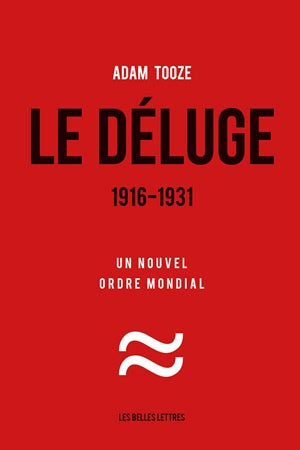 Le déluge : 1916-1931 : un nouvel ordre mondial Social Sciences
