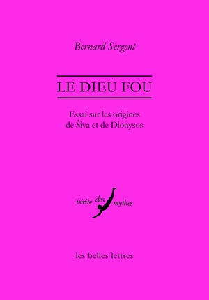 Le dieu fou : essai sur les origines de Siva et de Dionysos Books