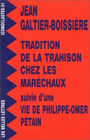 La tradition de la trahison chez les maréchaux. Vie de Philippe-Omer Pétain Contemporary literature