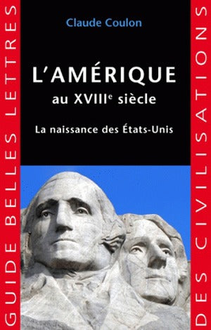 L'Amérique au XVIIIe siècle : la naissance des Etats-Unis Social Sciences