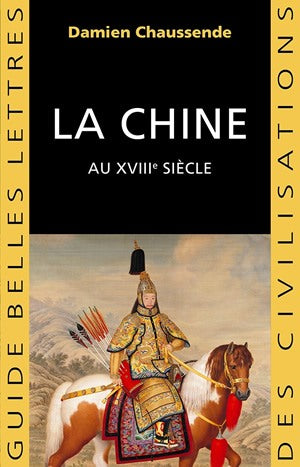 La Chine au XVIIIe siècle : l'apogée de l'empire sino-mandchou des Qing Social Sciences