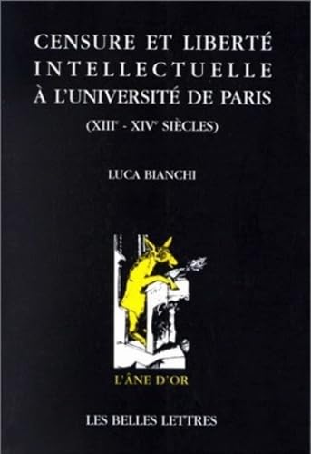 Censure et liberté intellectuelle à l'Université de Paris: XIIIe-XIVe siècles book