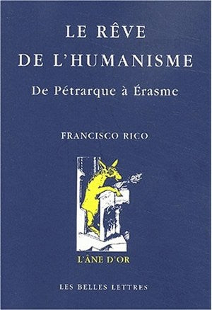Le rêve des humanistes : de Pétrarque à Erasme book