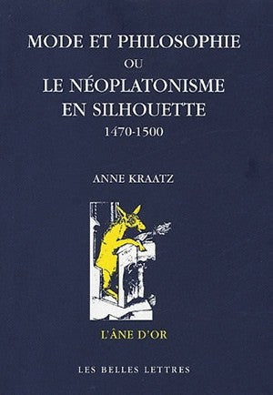 Mode et philosophie ou Le néoplatonisme en silhouette, 1470-1500 Philosophy