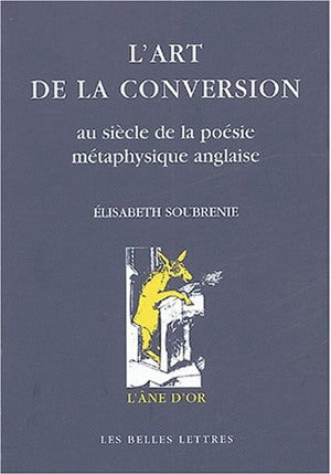 L'art de la conversion au siècle de la poésie métaphysique anglaise book
