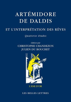 Artémidore de Daldis et l'interprétation des rêves : quatorze études book