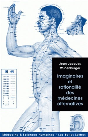 Imaginaires et rationalité des médecines alternatives Medicine