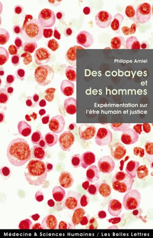 Des cobayes et des hommes : expérimentation sur l'être humain et justice book