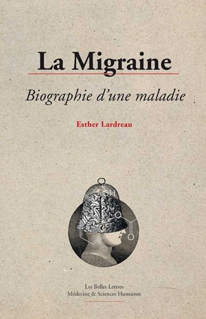 La migraine : biographie d'une maladie book