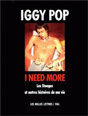 I need more : les Stooges et autres histoires de ma vie book
