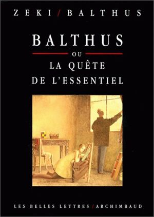 Balthus ou La quête de l'essentiel : entretiens avec Sémir Zeki book