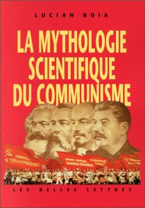 La mythologie scientifique du communisme Politics & History