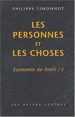 Economie du droit. Vol. 2. Les personnes et les choses Social Sciences