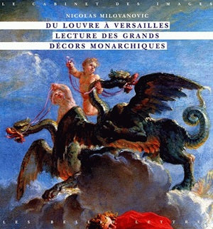 Du Louvre à Versailles : lecture des grands décors monarchiques Social Sciences