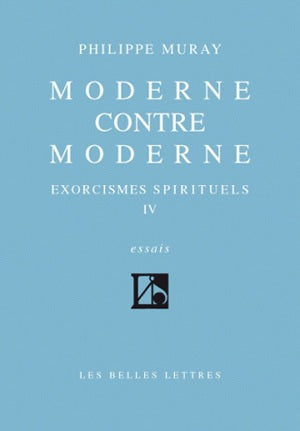 Exorcismes spirituels. Vol. 4. Moderne contre moderne Social Sciences