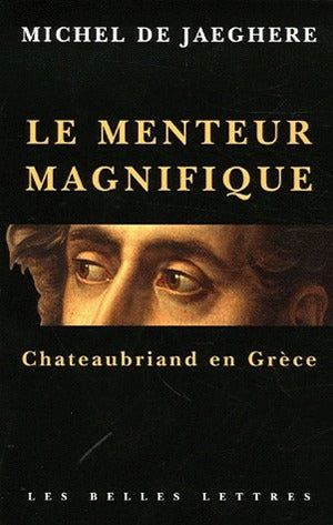 Le menteur magnifique : Chateaubriand en Grèce book
