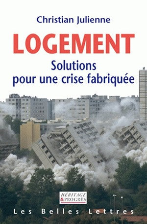 Logement : solutions pour une crise fabriquée Social Sciences